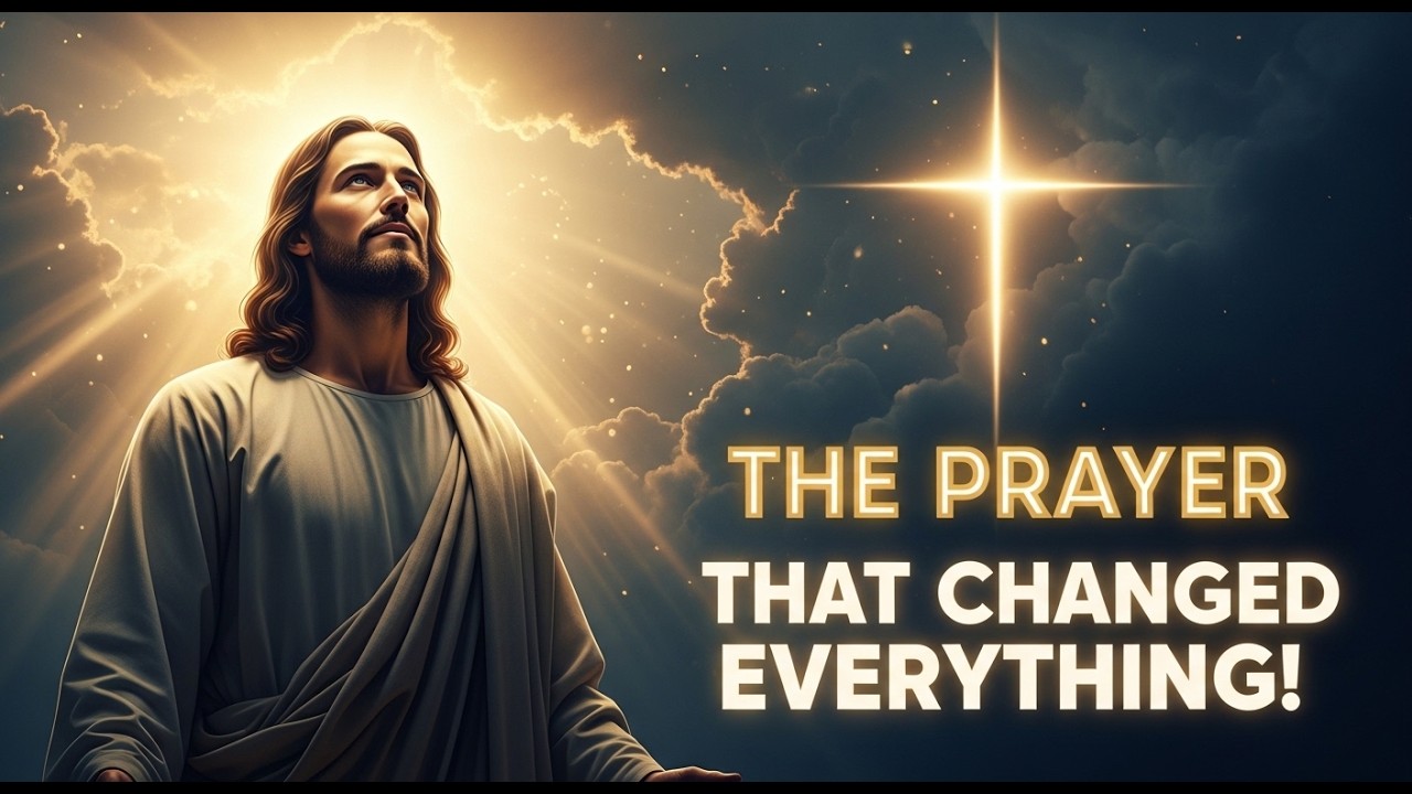 The Prayer That Changed Everything!
