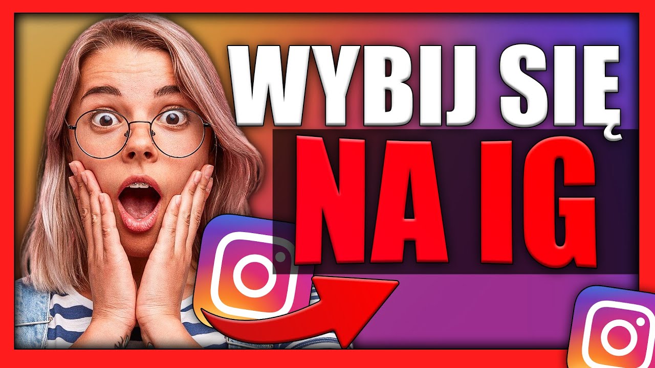 JAK SIĘ WYBIĆ NA INSTAGRAMIE W 2026 ROKU? ✅