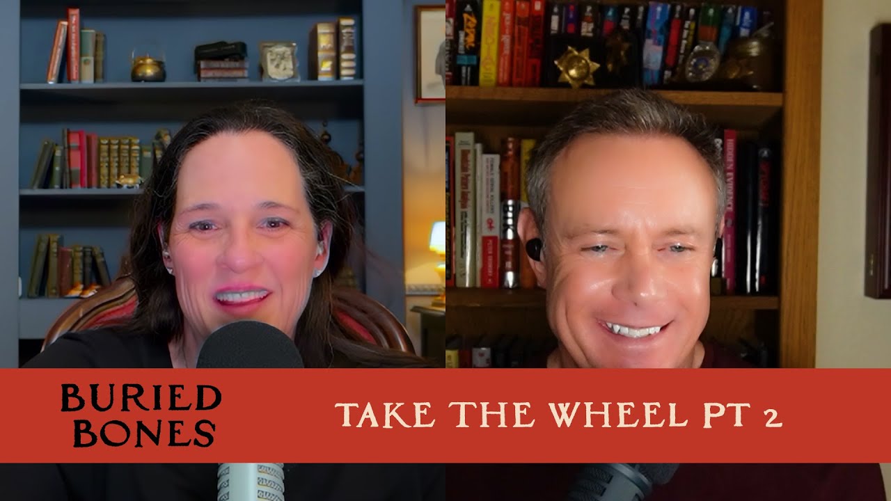 Take the Wheel - Part 2 | Buried Bones #121