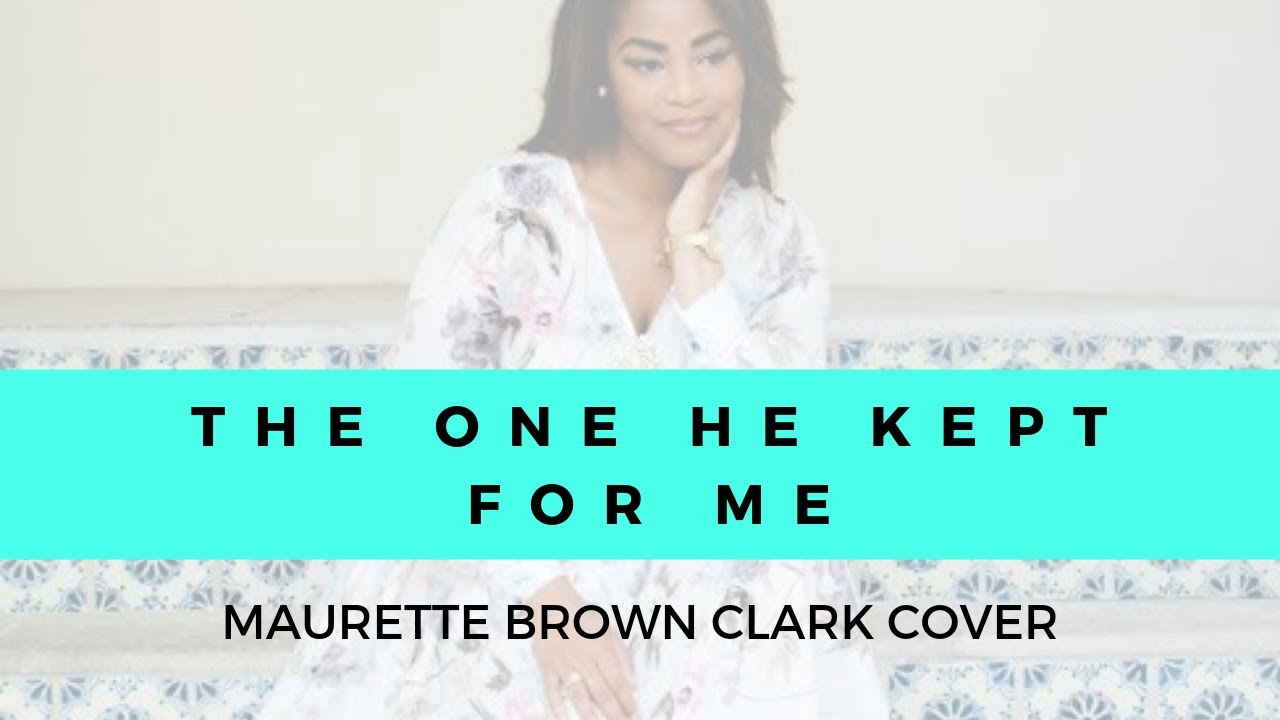 The One He Kept For Me |  Maurette Brown Clark Cover