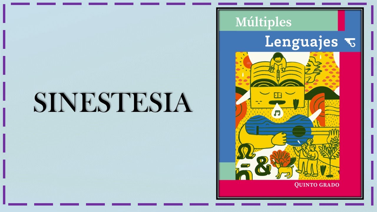 Sinestesia, Múltiples Lenguajes, Quinto Grado Primaria 
