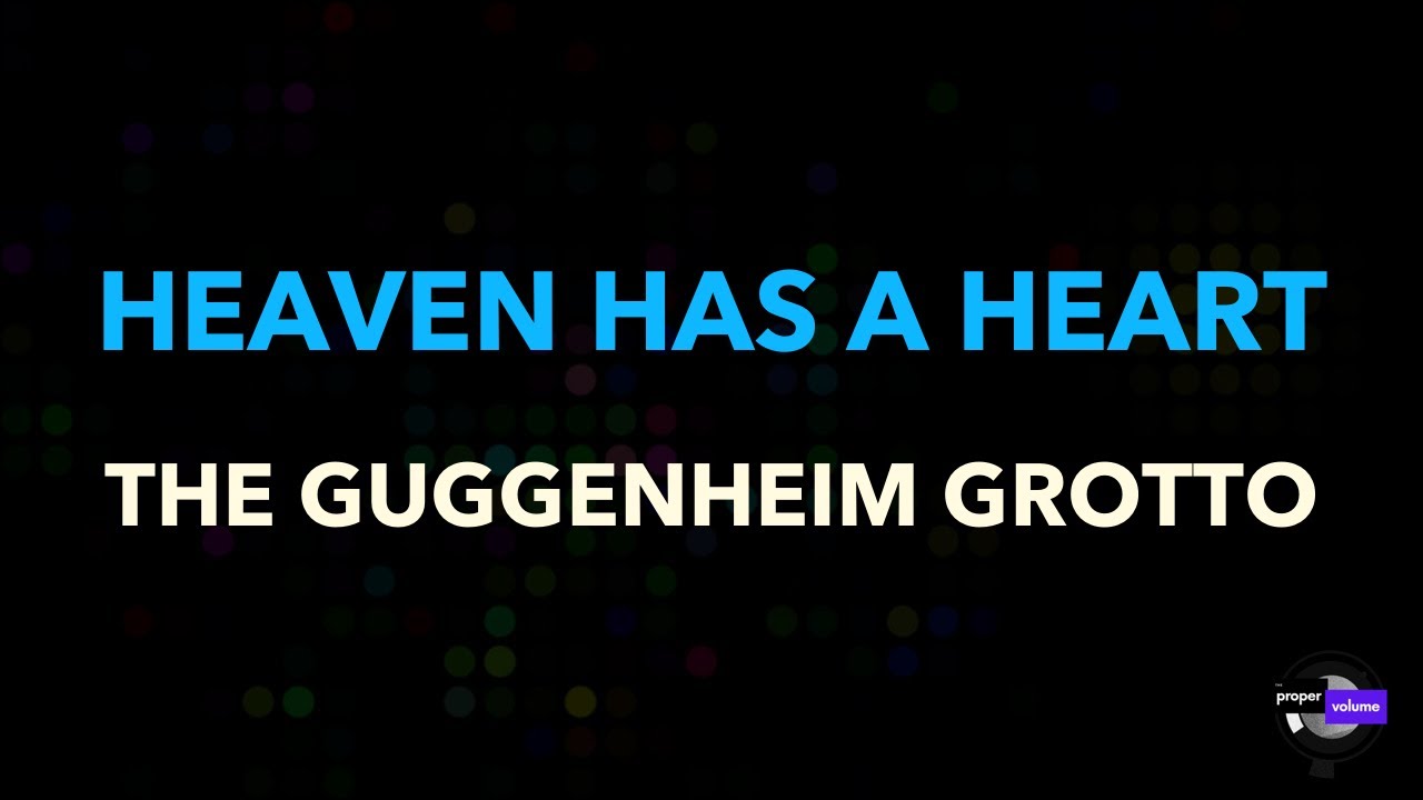 The Guggenheim Grotto - Heaven Has a Heart of Stone | Karaoke Version
