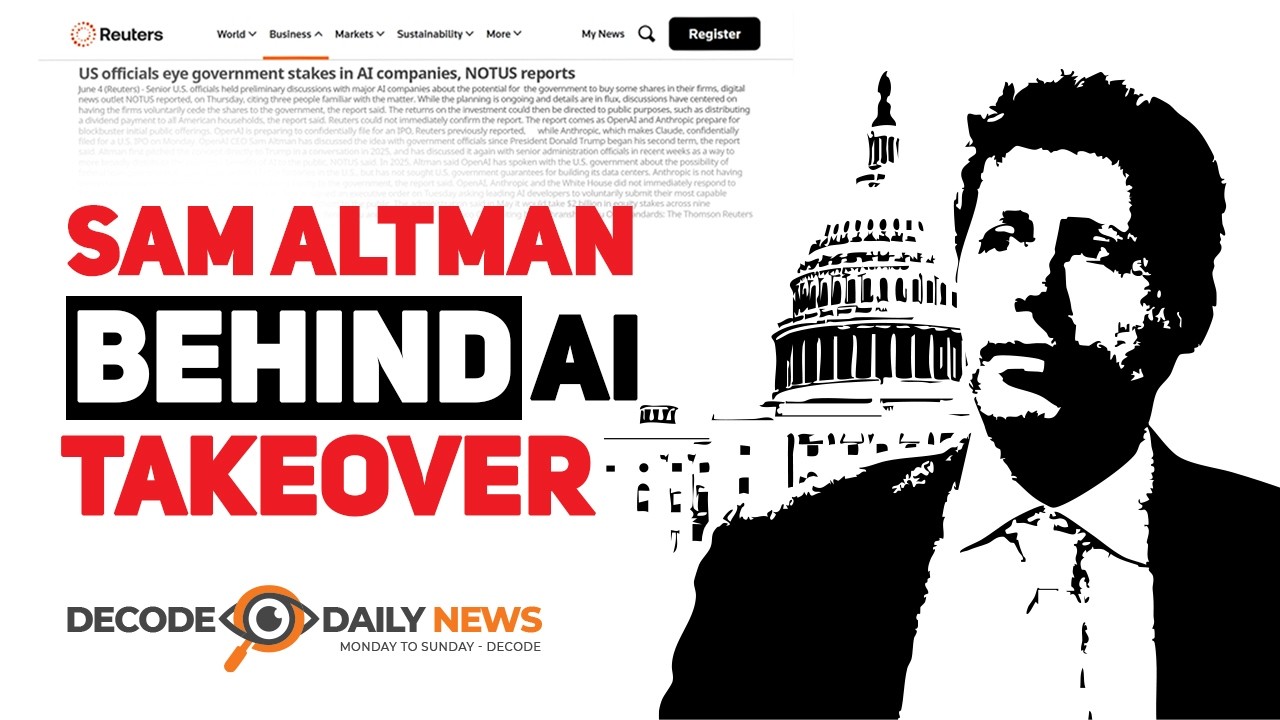 Sam Altman Wants Government To Own AI &mdash; Here Is Why | Decode Daily News