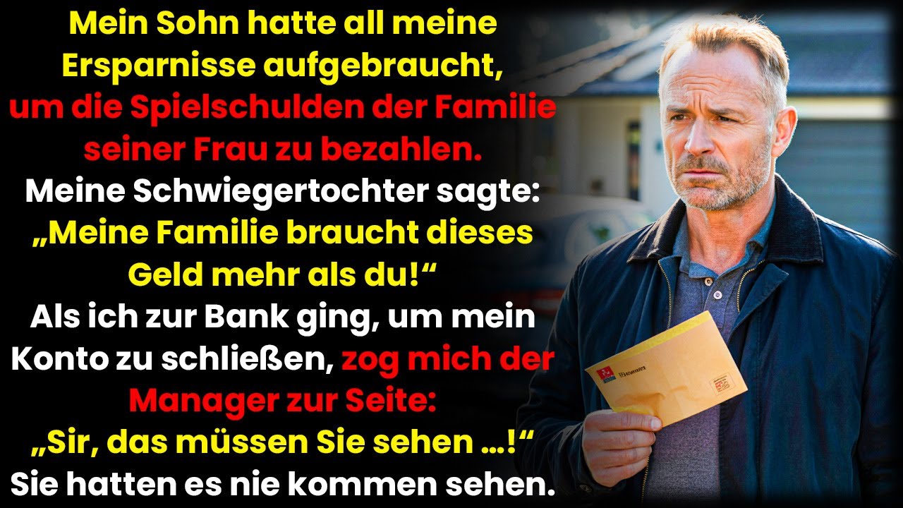 Mein Sohn plünderte meine Ersparnisse für die Schulden seiner Frau – Da beendete ich alles