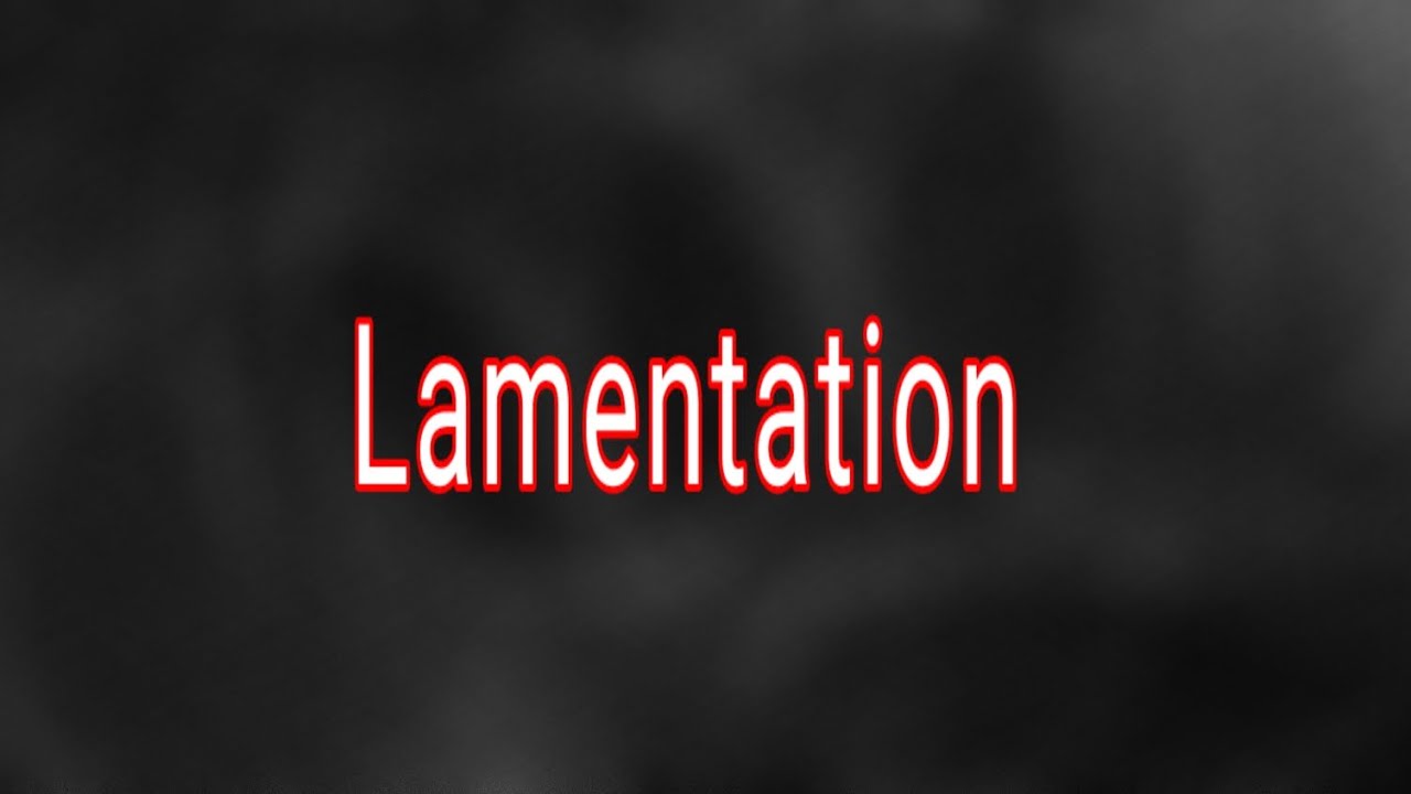 Lamentation (Corrupt_noob vs sun)