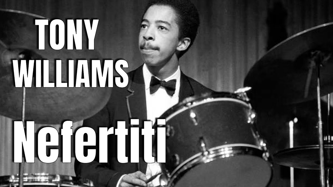 Tony Williams SEMI-ISOLATED: Nefertiti / Nefertiti