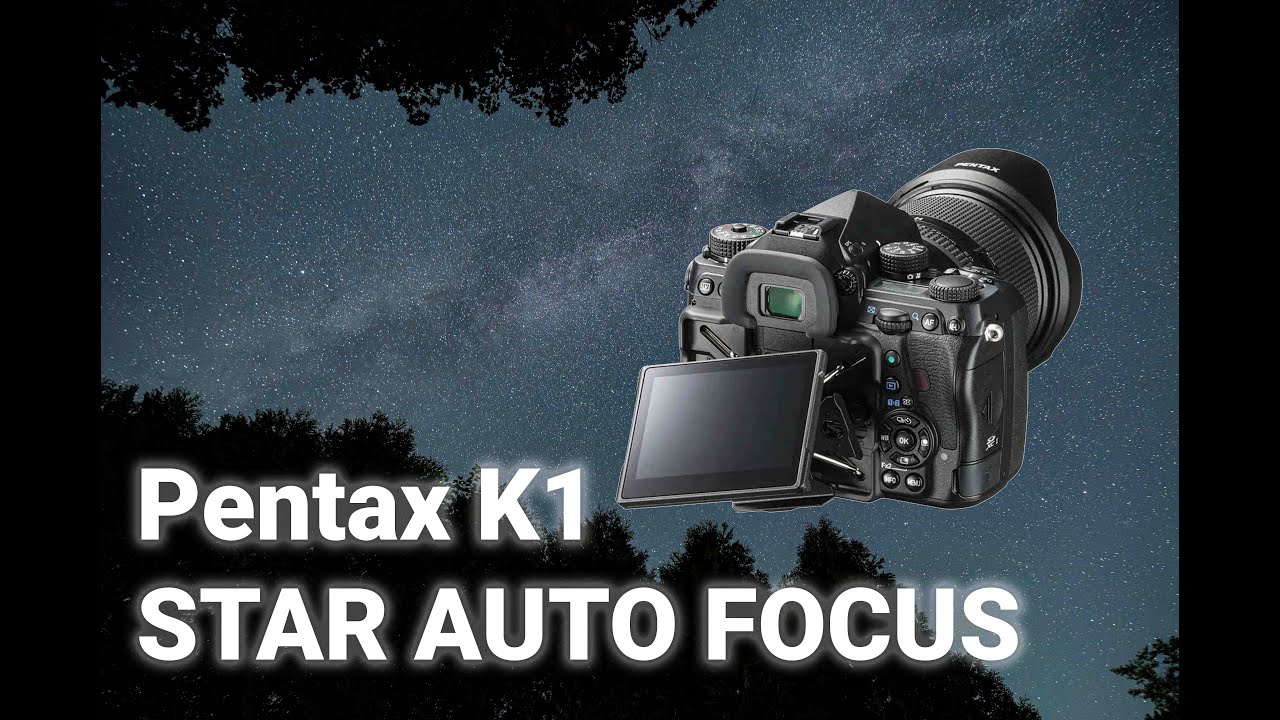 How To: Pentax K1 Star Autofocus