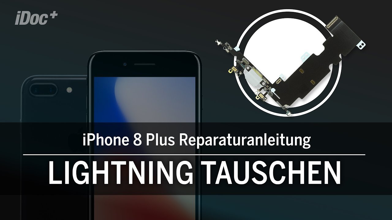 iPhone 8 Plus – Ladebuchse / Lightning Connector tauschen / Logicboard ausbauen