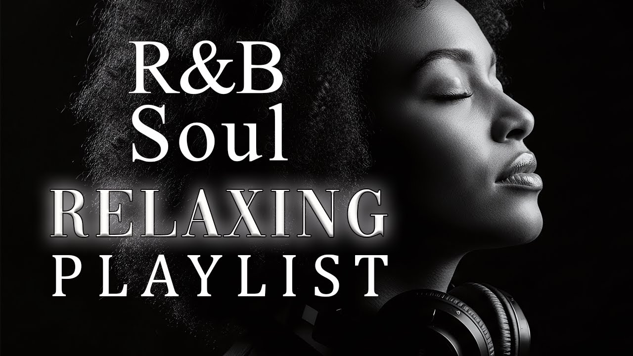 【R&B Soul】Relaxing Chill Playlist – Smooth Vocals & Deep Grooves