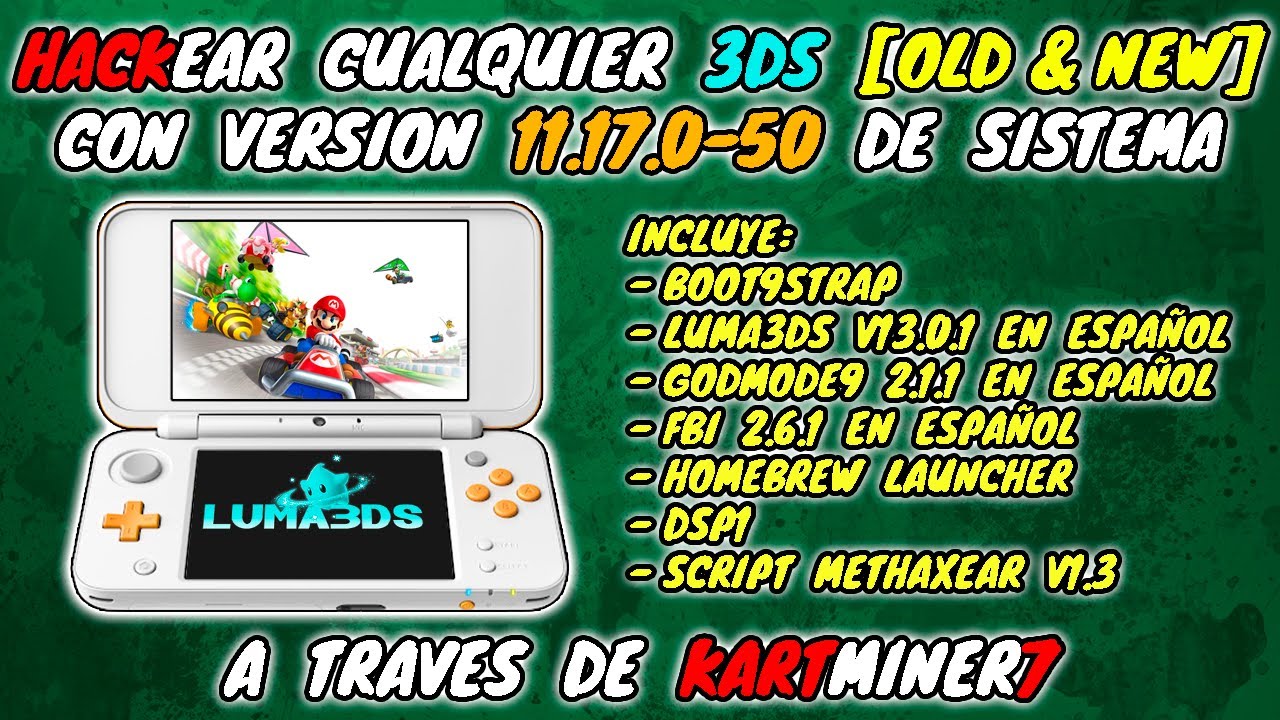 LIBERAR 3DS [OLD & NEW] con VERSION 11.17 usando KARTMINER7. TUTORIAL DESDE 0