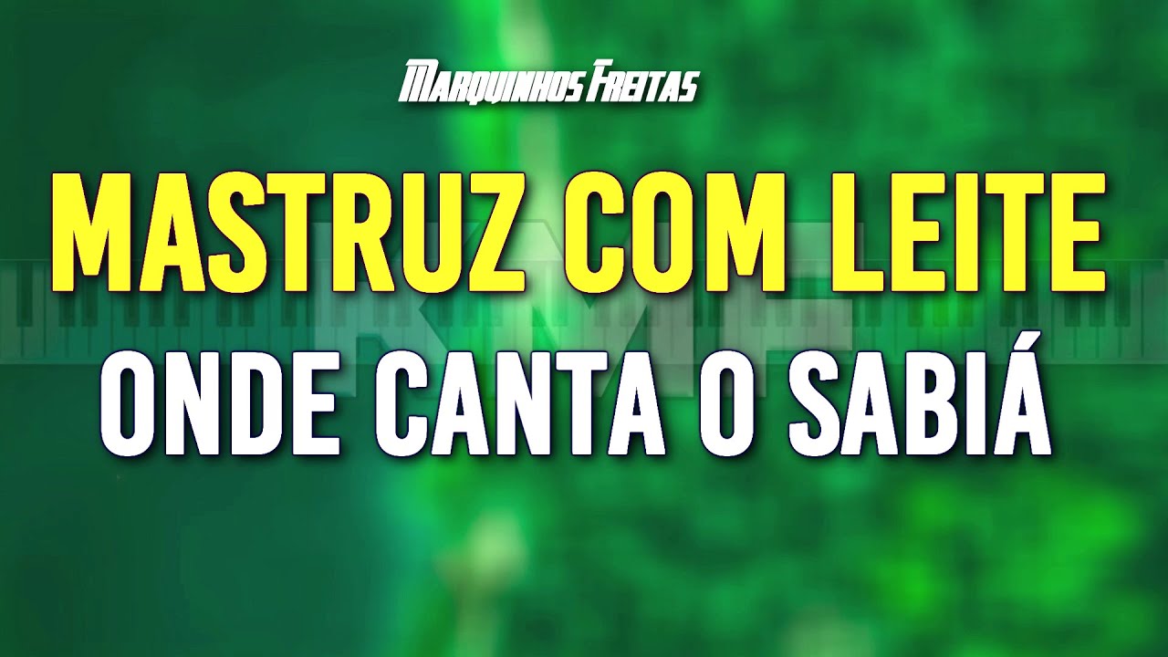 Mastruz com Leite Onde Canta o Sabiá Karaokê