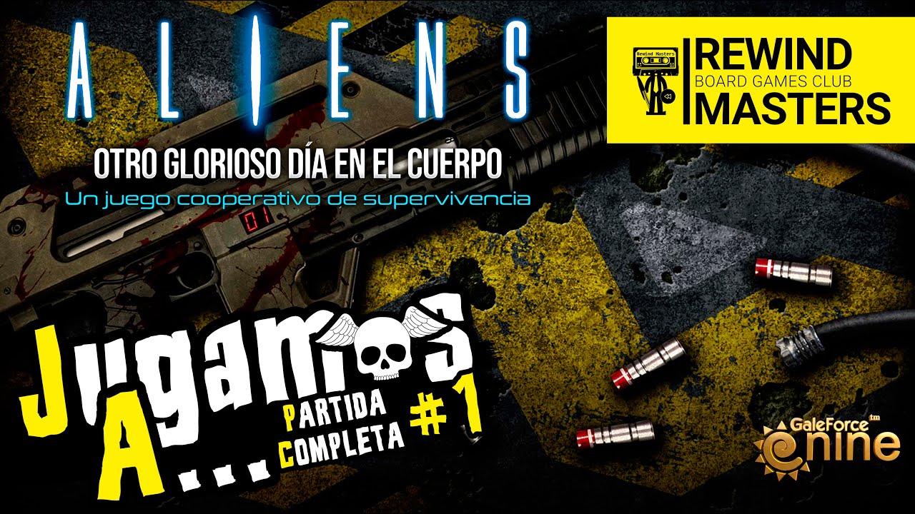 Jugamos a - ALIENS: OTRO GLORIOSO DÍA EN EL CUERPO #1