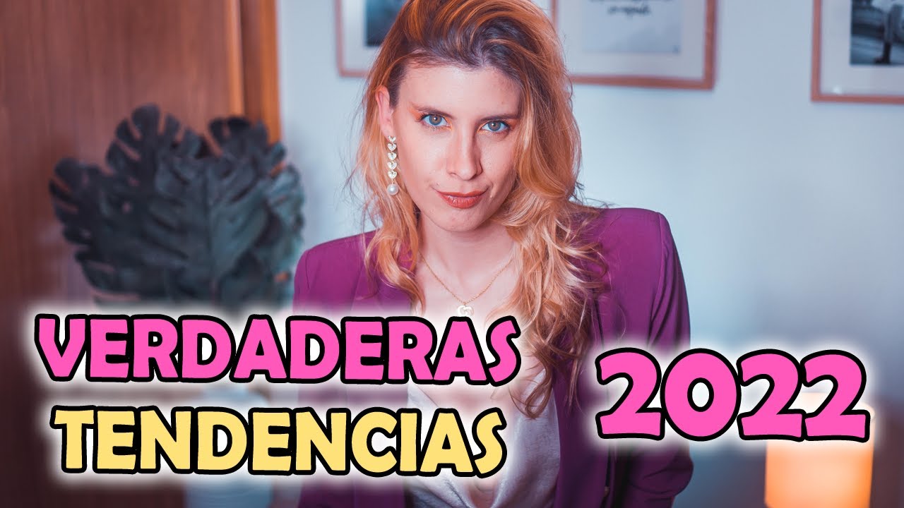 VERDADERAS TENDENCIAS OTO&Ntilde;O INVIERNO 2022 | Compras inteligentes