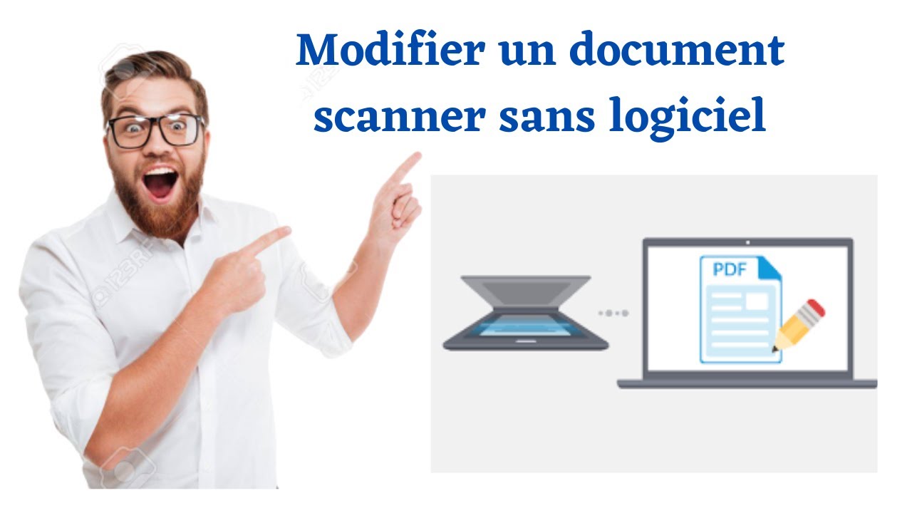 Comment modifier un document scanner sans logiciel