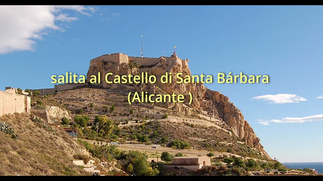 salita al Castello di Santa B&aacute;rbara (Alicante )