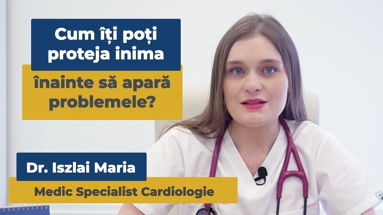 Cum îți poți proteja inima înainte să apară problemele | Dr. Iszlai Maria