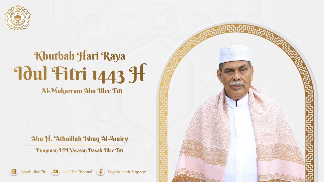 Khutbah Hari Raya Idul Fitri 1443 H | Abu H. 'Athaillah Ishaq | Masjid Jami' Lamsayuen