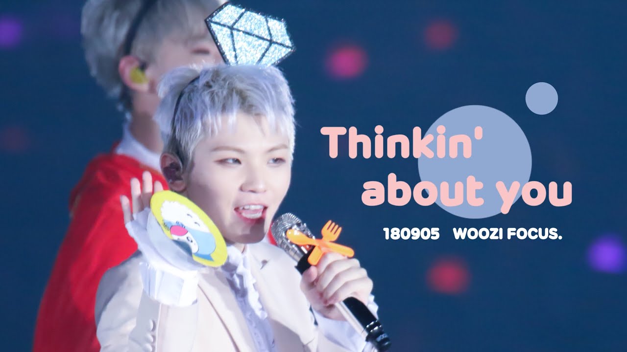 180905 ❤️ [4K] Thinkin' about you WOOZI FOCUS.