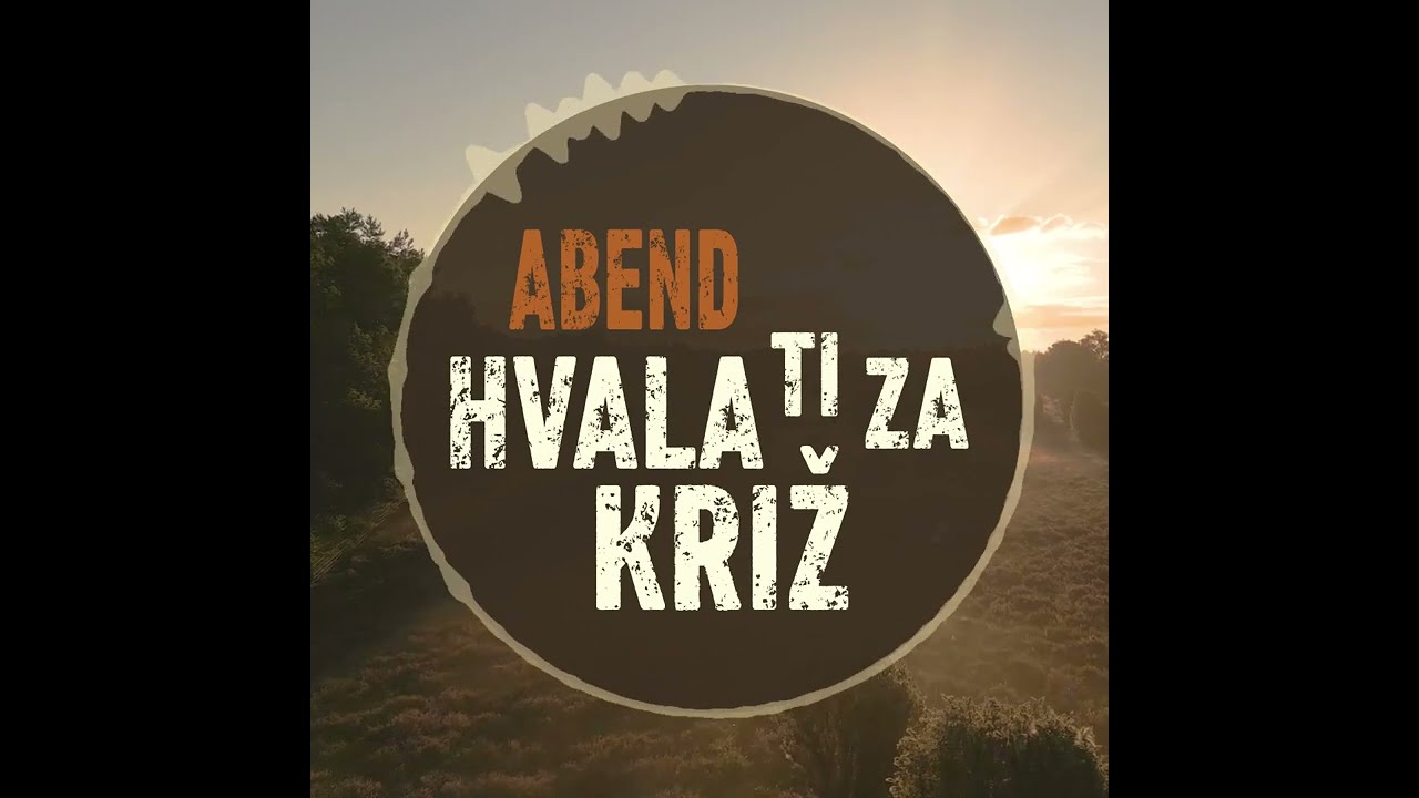 ABEND /// Hvala ti za križ / z besedilom