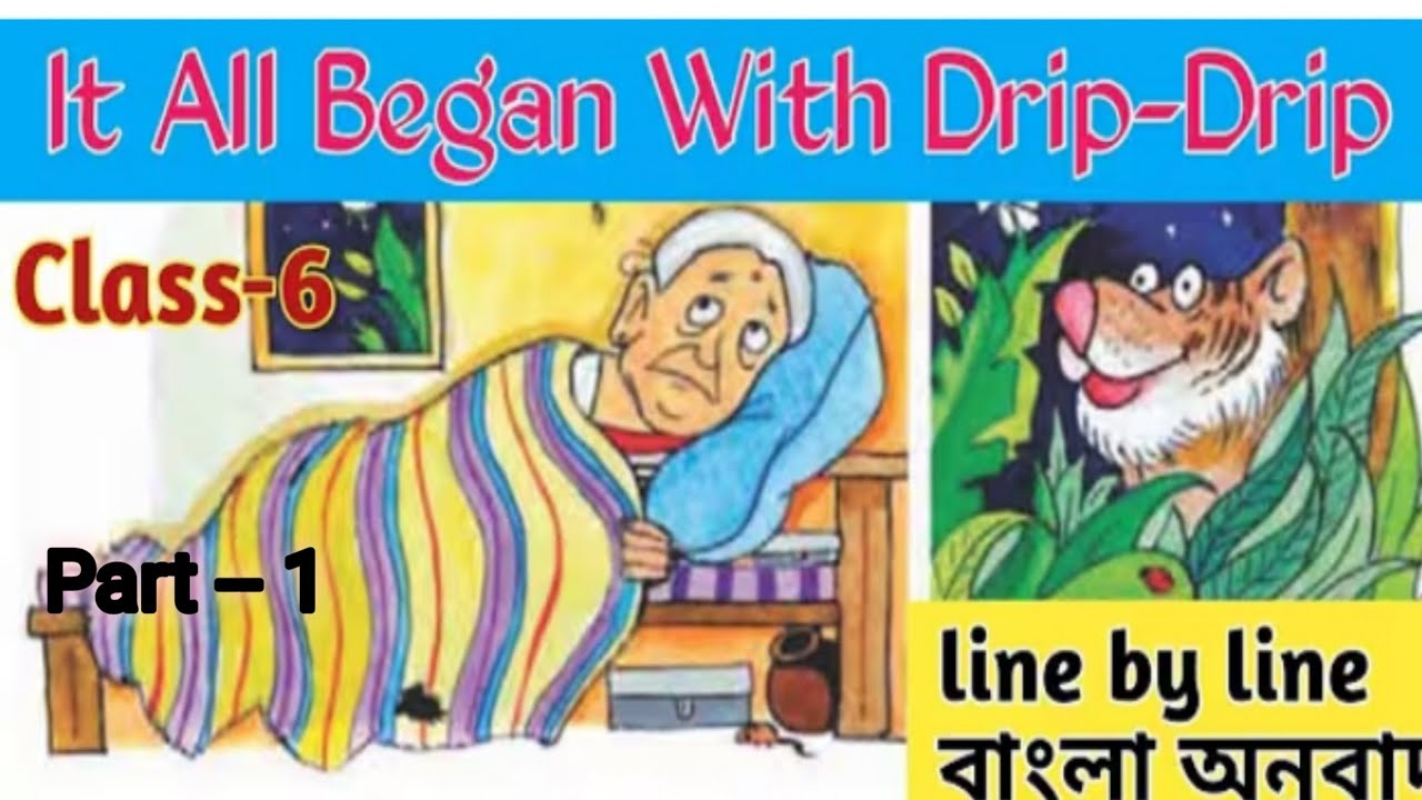 It all Began with Drip Drip // by Alka Shankar and Shanleen Mukundan// Class 6// West Bengal Board 