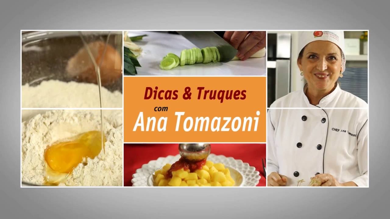 Dicas e truques com a Chef Ana Maria Tomazoni