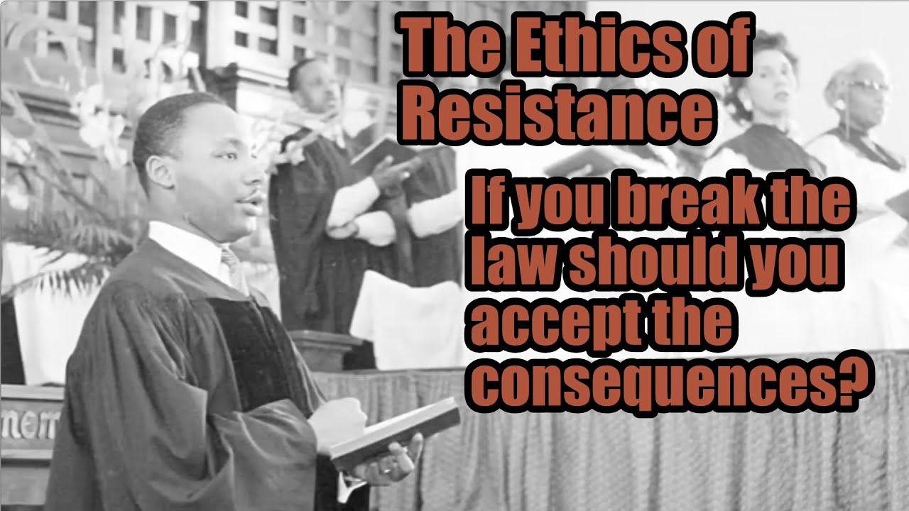 The Ethics of Resistance: Fidelity to the Law