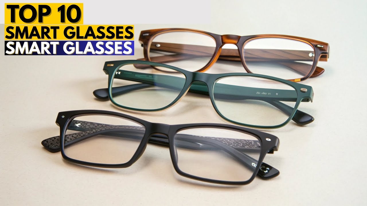 Top 10 Best Smart Glasses Under $200 to Buy in 2026