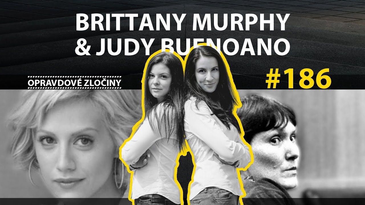 #186 - Brittany Murphy & Judy Buenoano