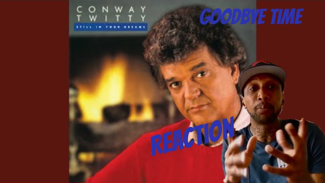 Conway Twitty - Goodbye Time (Official Audio) REACTION