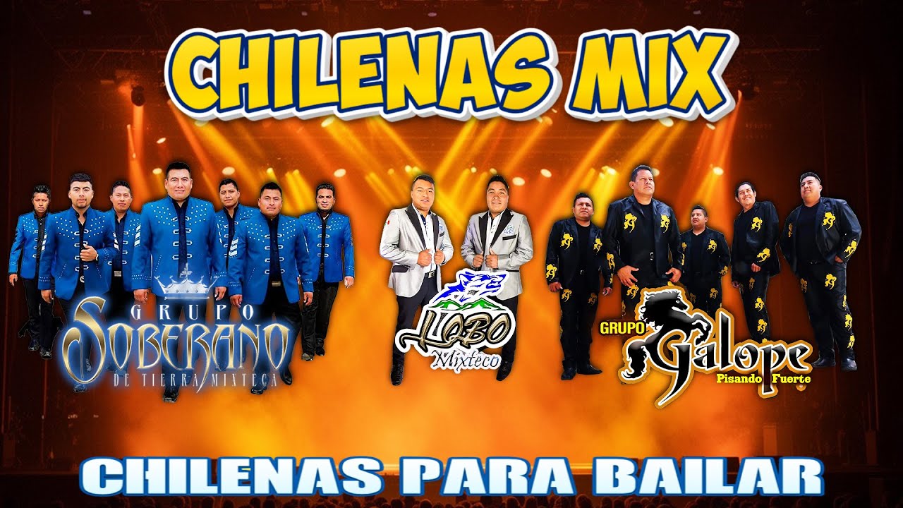 Grupo Soberano ft Lobo Mixteco ft Grupo Galope - Puras Chilenas para Bailar Mix 2026