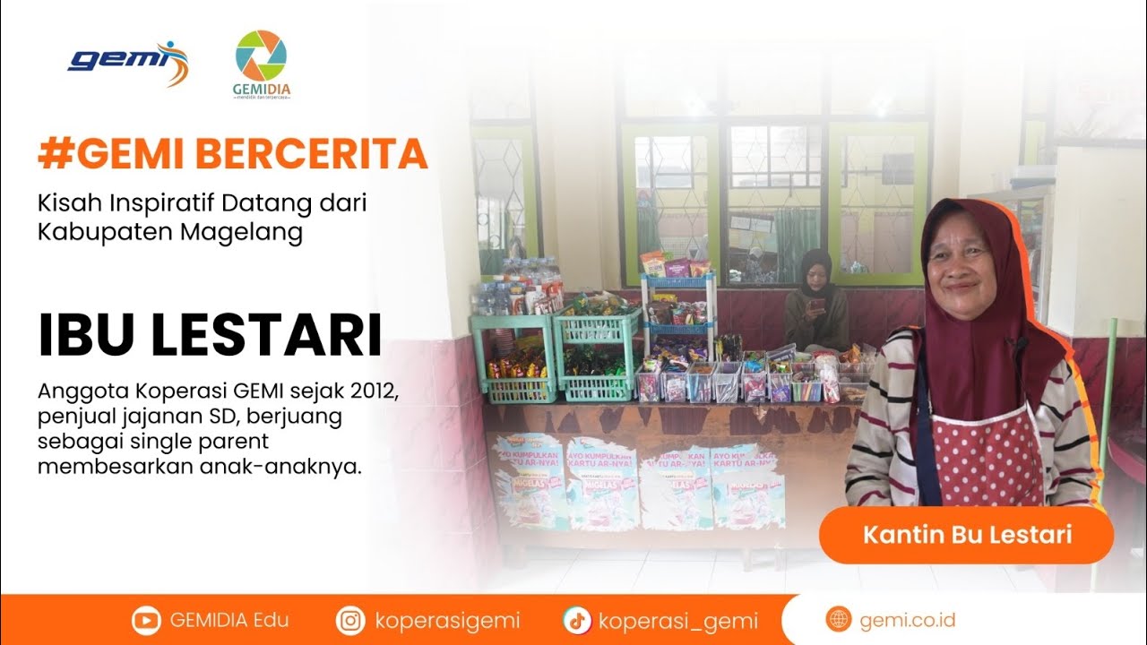 [GEMI BERCERITA] KISAH INSPIRATIF ANGGOTA KOPERASI GEMI IBU LESTARI KANTIN SEKOLAH
