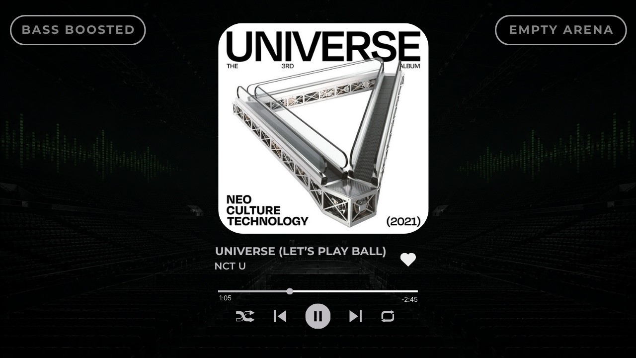 [BASS BOOSTED+EMPTY ARENA] NCT U(엔시티 유) - UNIVERSE (LET'S PLAY BALL) |kpoptifyy