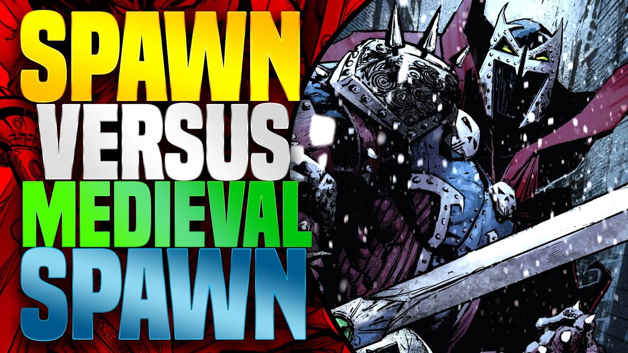 Spawn Versus Medieval Spawn