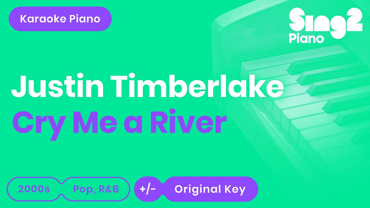 Justin Timberlake - Cry Me A River (Karaoke Piano)