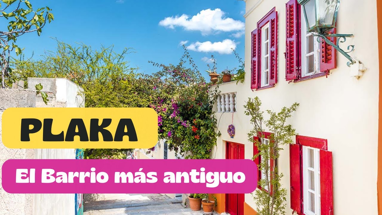 Barrio de Plaka Atenas - 2,500 años 🇬🇷