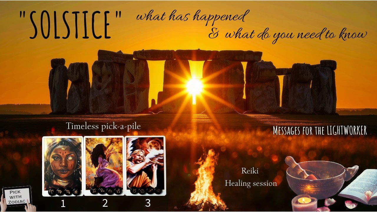 SOLSTICE💎MSGS FOR LIGHTWORKER✨WHAT CHANGES TO EXPECT AFTER SOLSTICE🎇Timeless💖REIKI HEALING🙏
