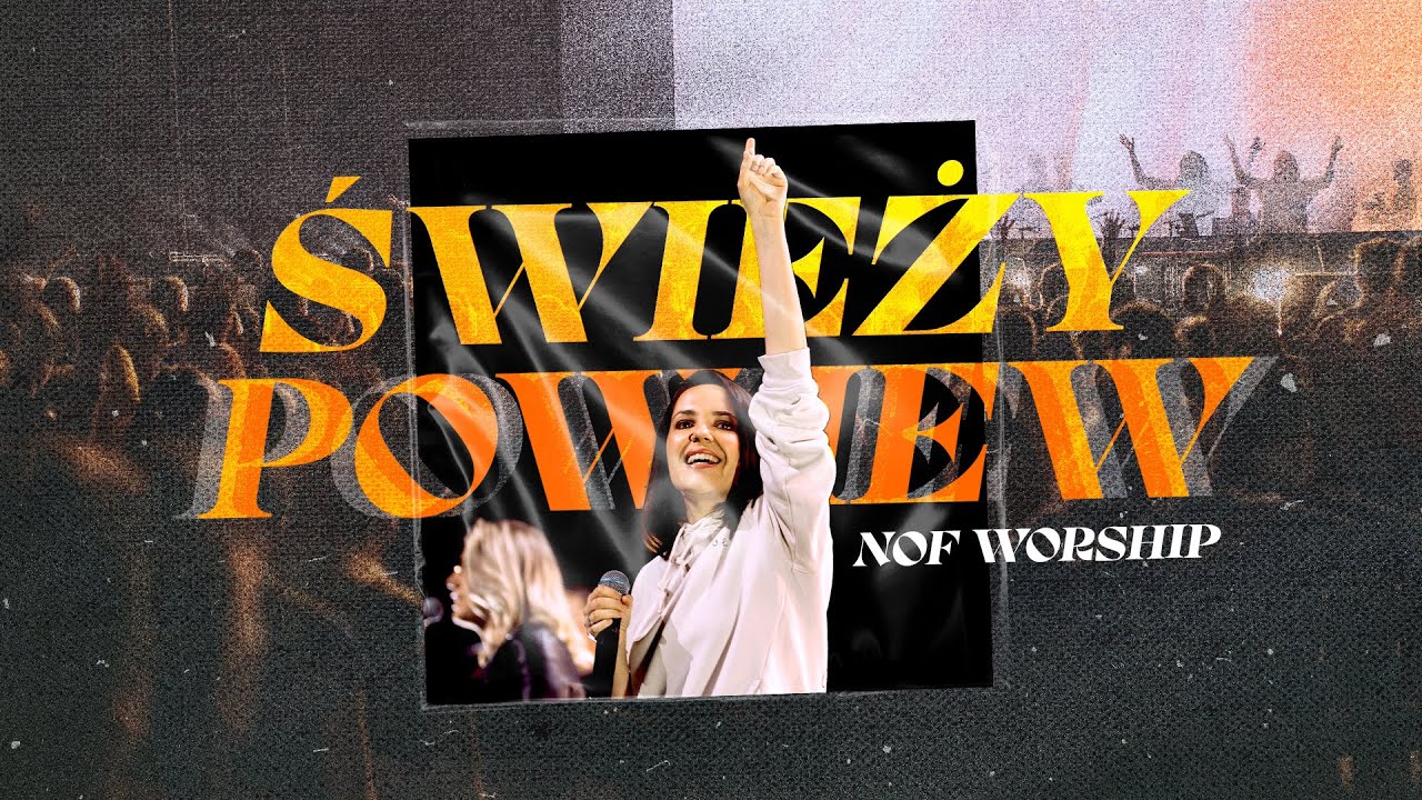 Świeży Powiew (Fresh Wind) | NOF Worship | Melania Król | Czas Przełomu 2022