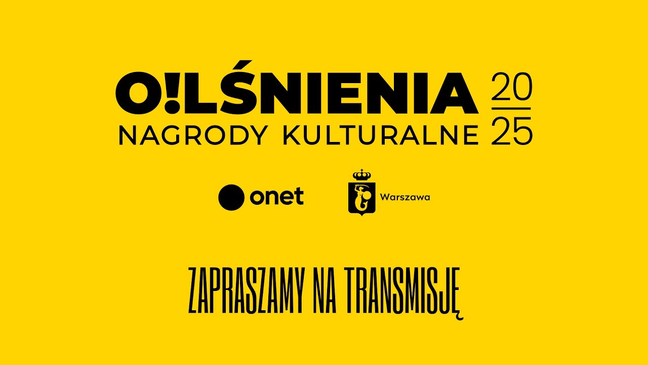 O!LŚNIENIA 2025. Nagrody Kulturalne Onetu i m. st. Warszawy