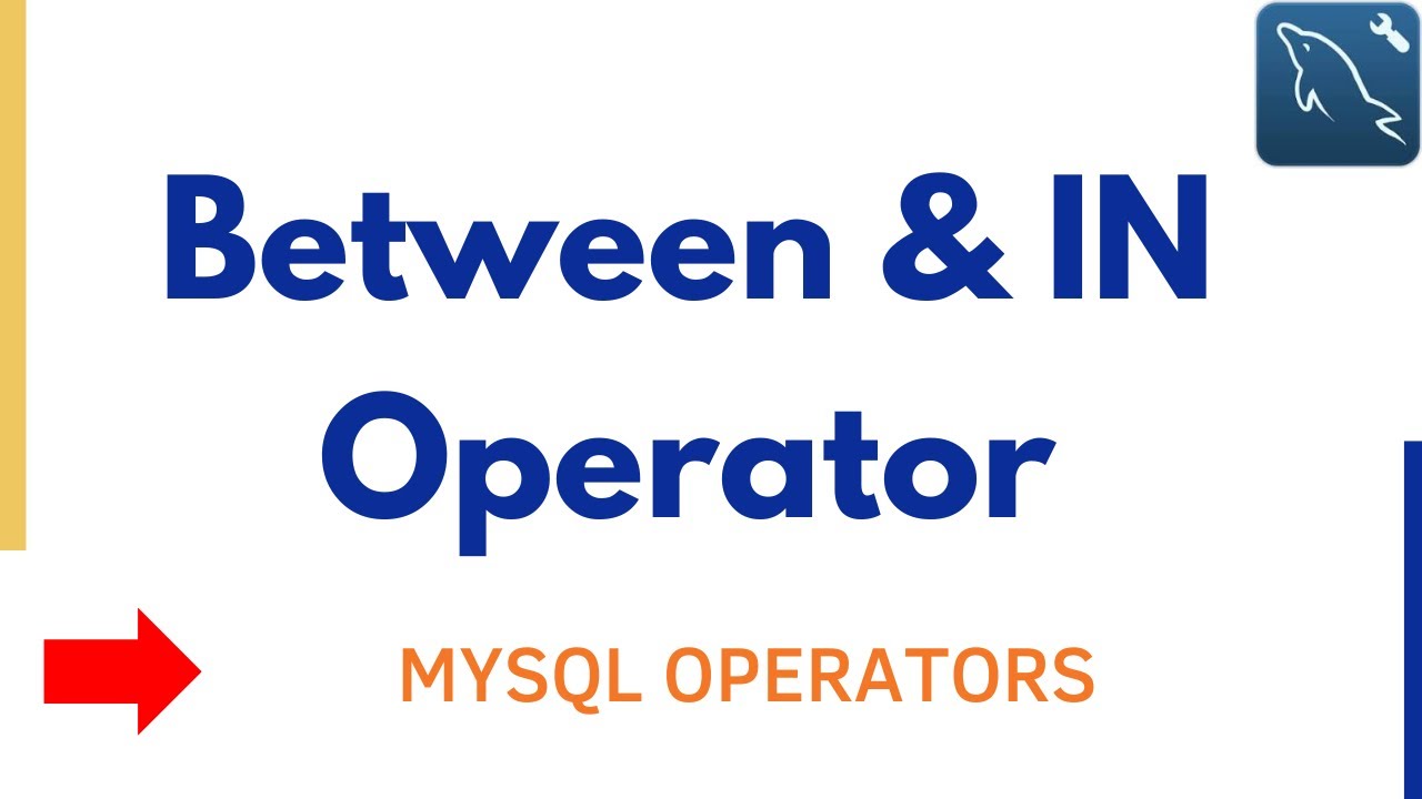 Between operator in mysql | IN operator in sql | Mysql & SQL between & IN operators