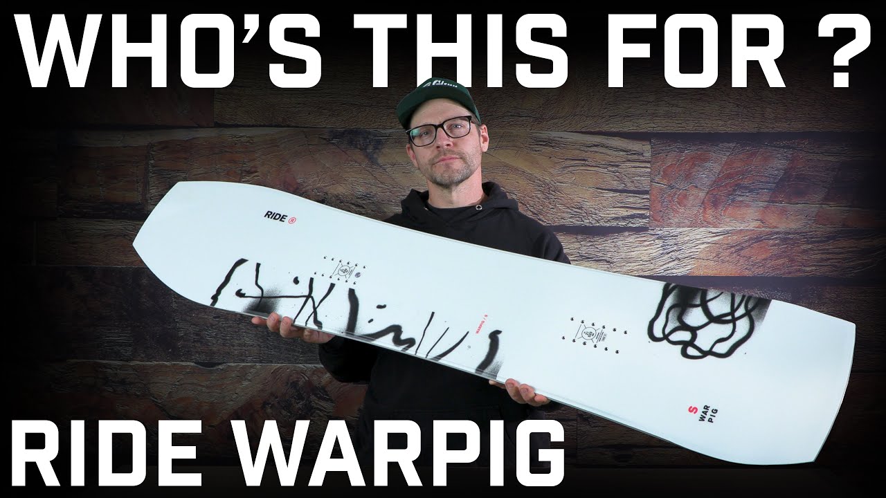 Who's This For? Ride Warpig Snowboard