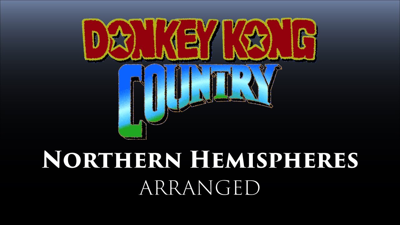 Donkey Kong Country - Northern Hemispheres (Arranged)