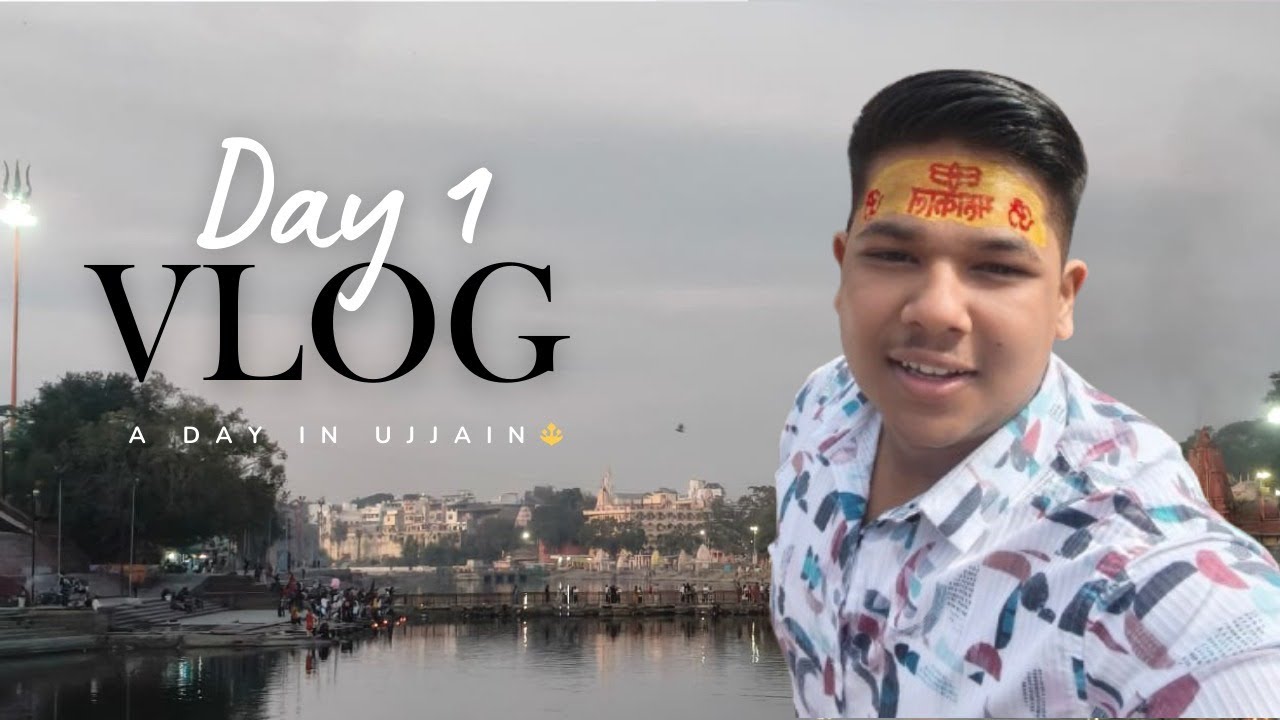 Pata hai  kya huva? Traveling Vlog Ujjain 🔱 Day 1 .