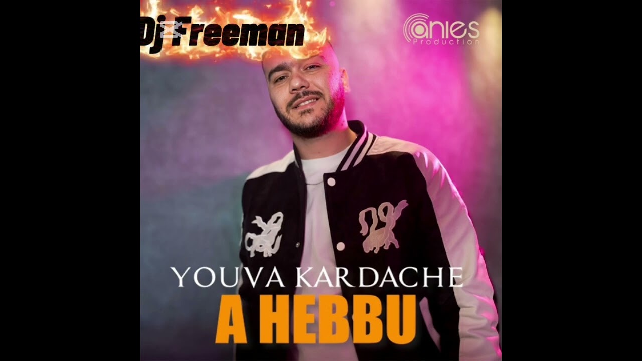 Youva kardache à hebou Freeman remix 