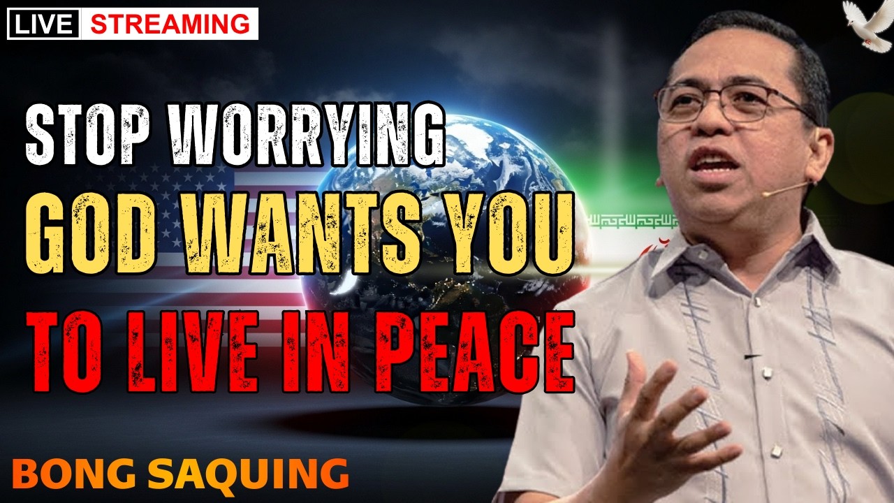 Stop Worrying and Trust God Fully | Living a Life of Peace – Bong Saquing