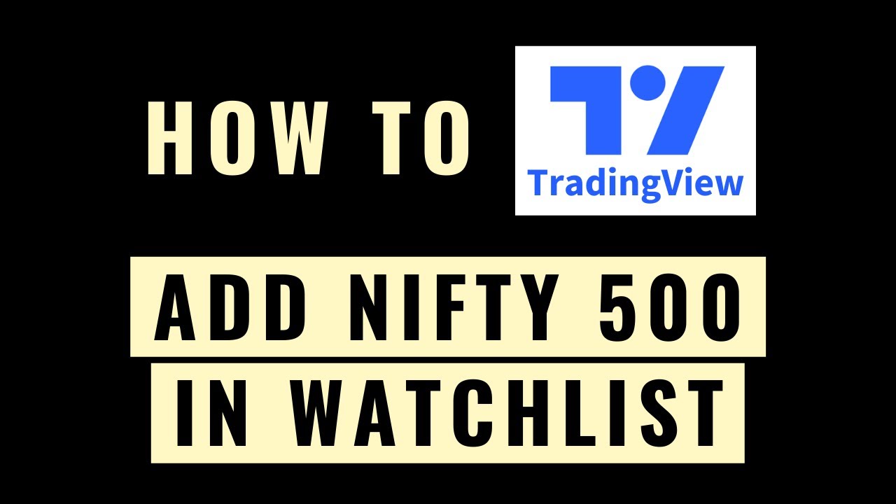How to Add Nifty 500 Stocks in TradingView Watchlist