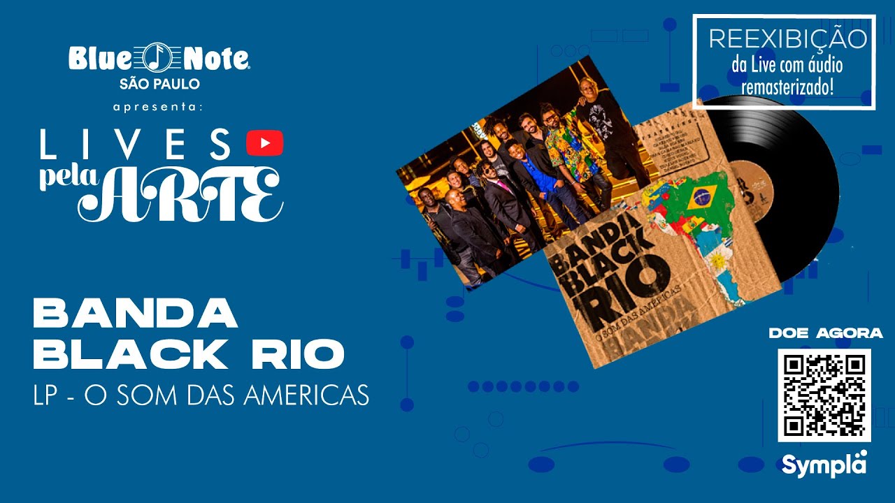 Blue Note SP apresenta: Lives Pela Arte - Banda Black Rio - o Som das Américas em Vinil