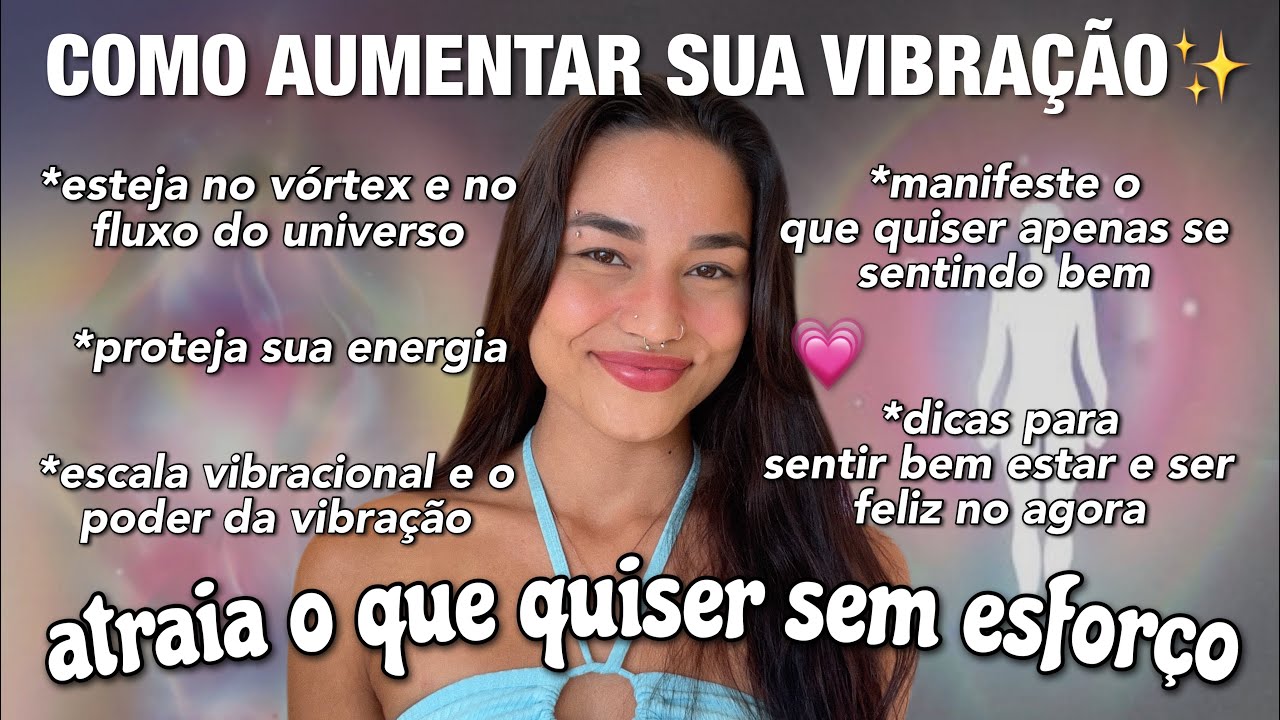 Como se manter em uma BOA VIBRAÇÃO pra atrair O QUE QUISER com a Lei da Atração 💗✨