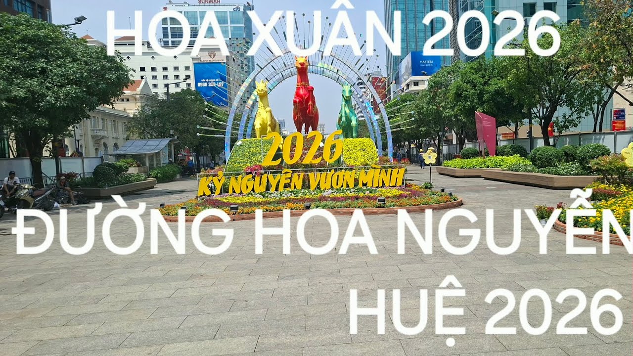 HÁO HỨC ĐƯỜNG HOA NGUYỄN HUỆ 27 TẾT 2026