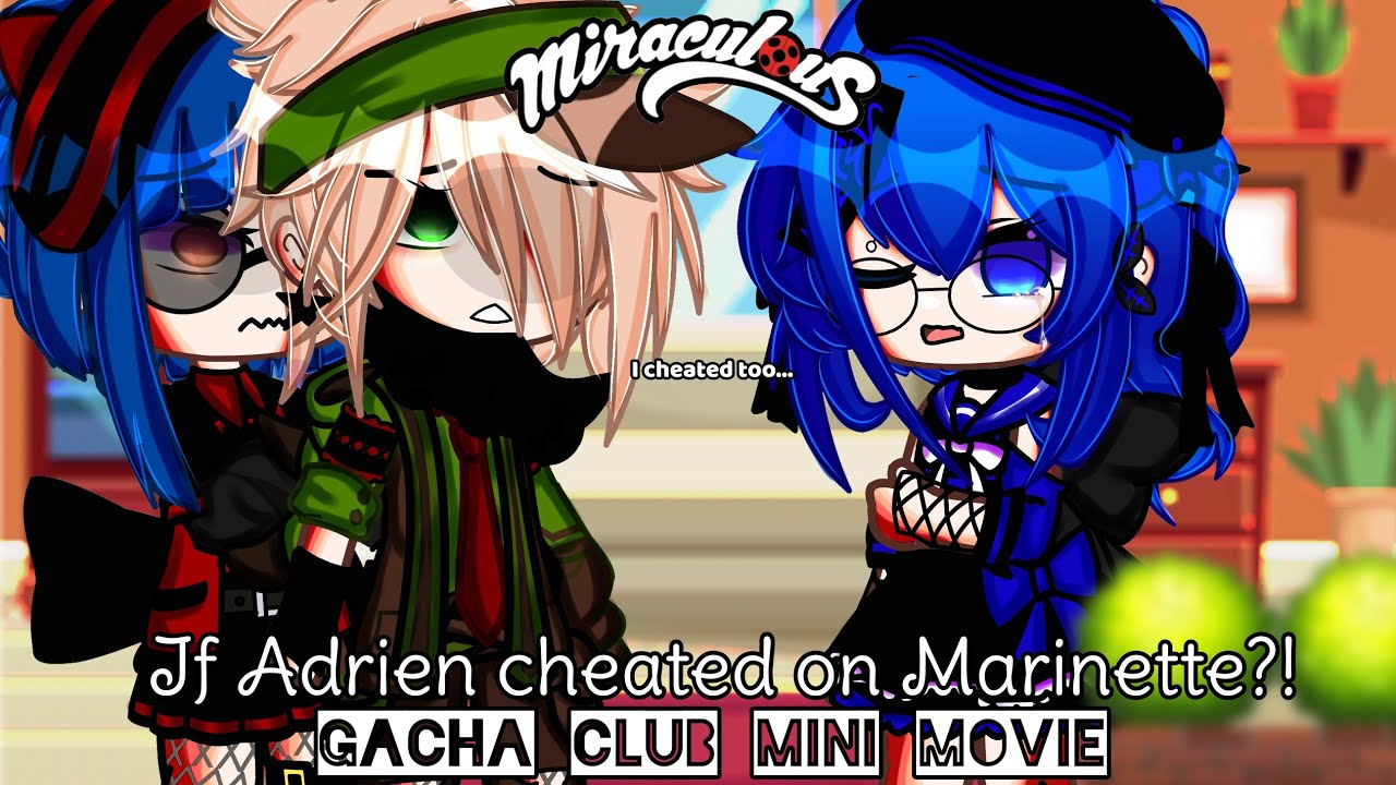 If Adrien cheated on Marinette?! || Miraculous Ladybug || Original || Gacha Club || Gacha Life