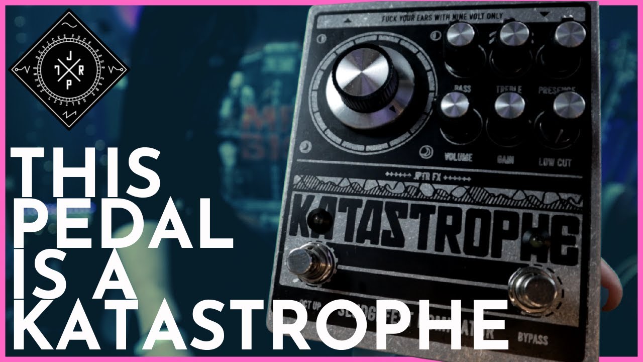 This Pedal is a KATASTROPHE! - JPTR FX